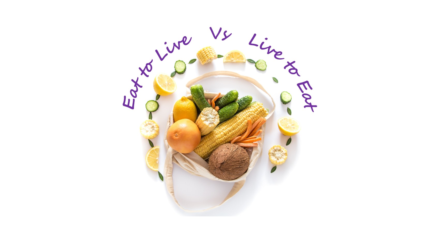 Eat to Live or Live to Eat?           Why Not Both?